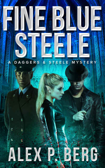 Fine Blue Steele (Daggers & Steele Book 4) by Alex P. Berg