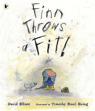 Finn Throws a Fit!. David Elliott (2009) by David Elliott