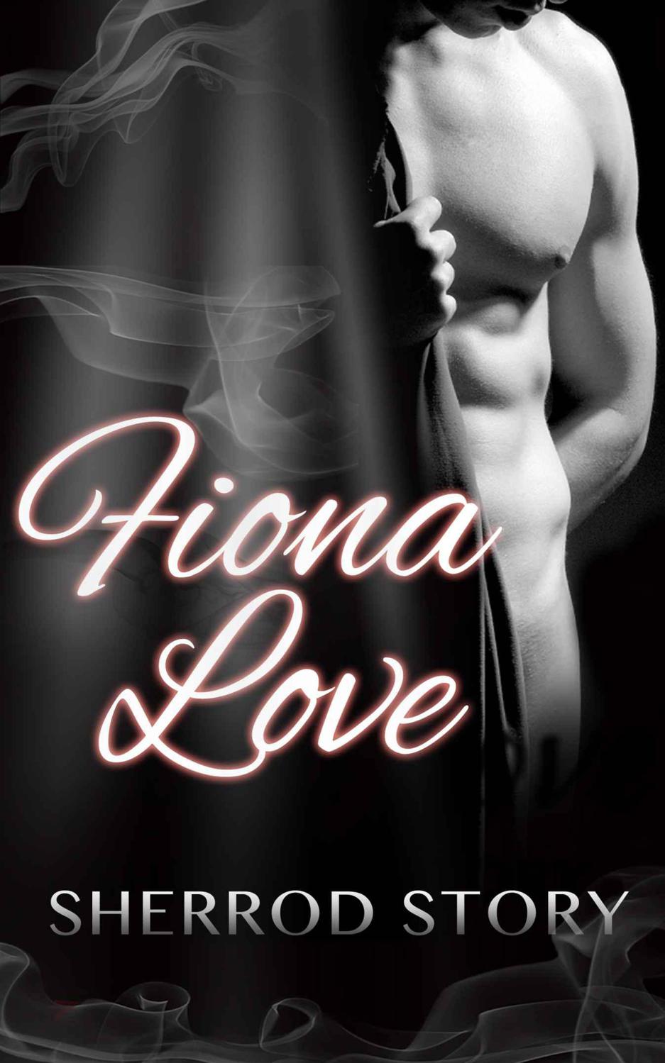 Fiona Love by Sherrod Story