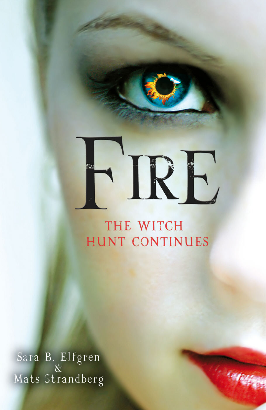 Fire by Sara B. Elfgren & Mats Strandberg