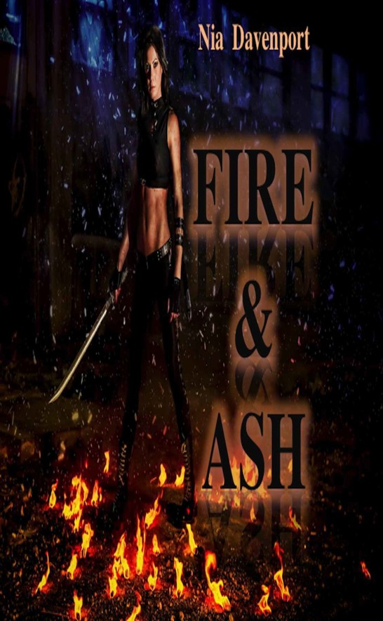 Fire And Ash by Nia Davenport