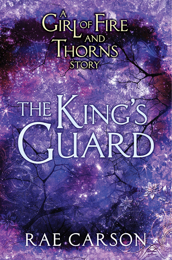 Fire and Thorns 00.7: King's Guard by Rae Carson