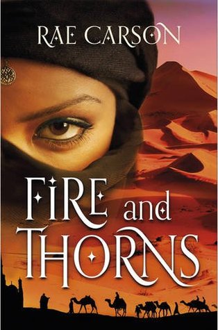 Fire and Thorns (2011) by Rae Carson