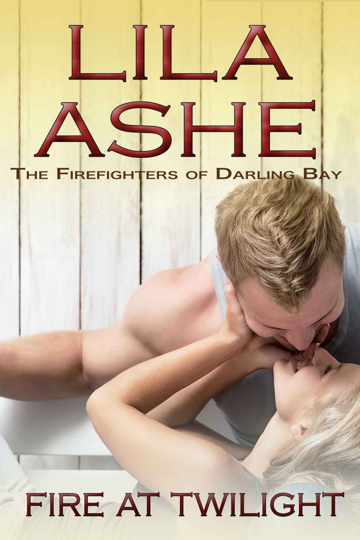 Fire at Twilight: The Firefighters of Darling Bay 1 by Ashe, Lila