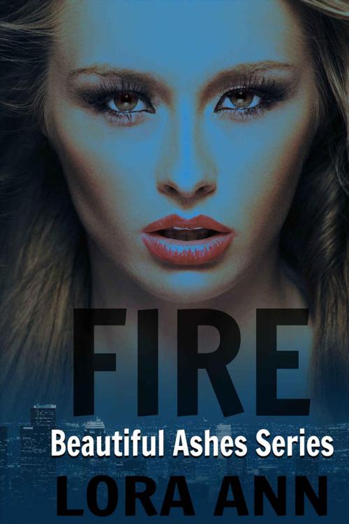 Fire (Beautiful Ashes Series, Book 2) by Ann, Lora