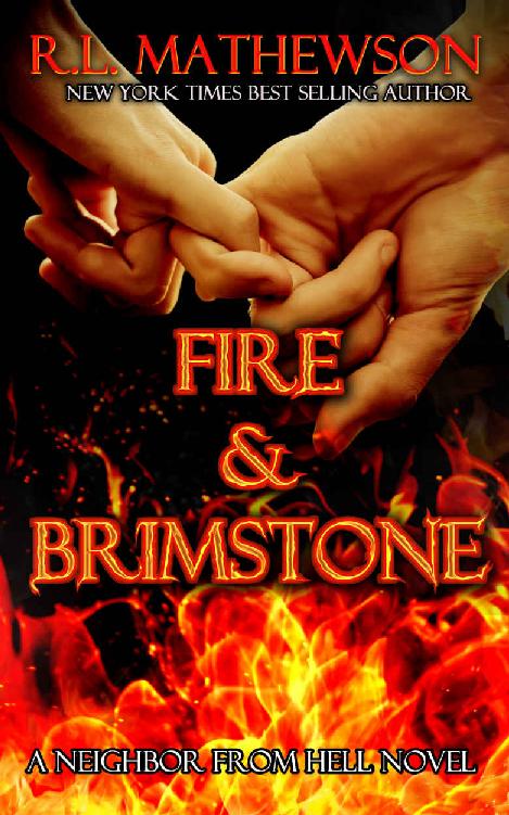 Fire & Brimstone: A Neighbor from Hell by R.L. Mathewson