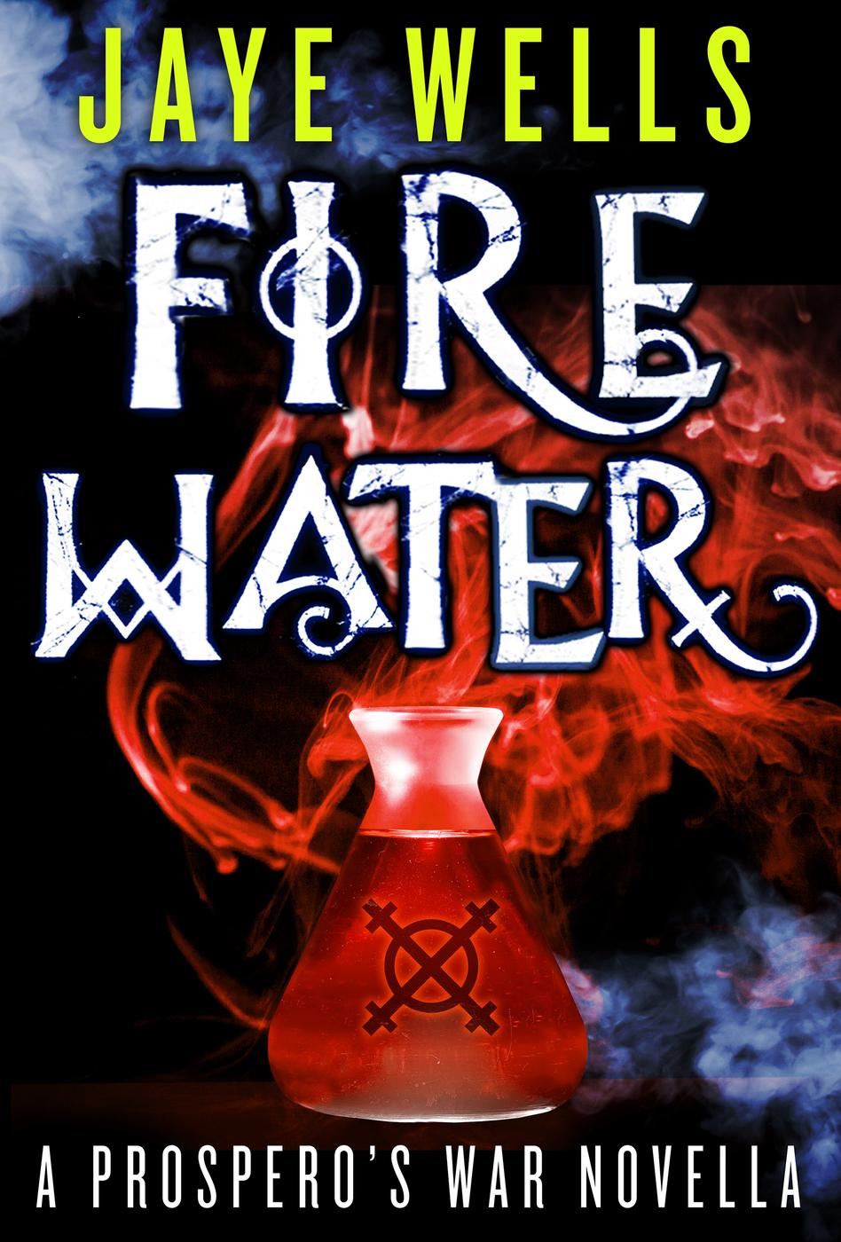 Fire Water (2015) by Jaye Wells