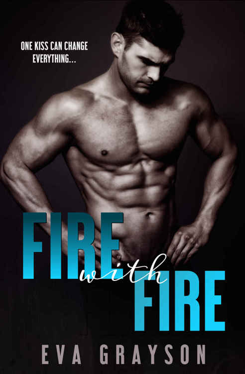 Fire with Fire (Crash and Burn, Book 3) (A Military Romance) by Eva Grayson