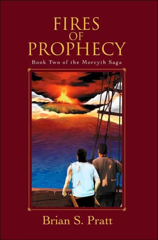 Fires of Prophecy: The Morcyth Saga Book Two by Brian S. Pratt