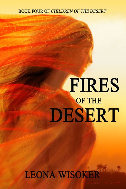 Fires of the Desert (Children of the Desert Book 4) by Leona Wisoker