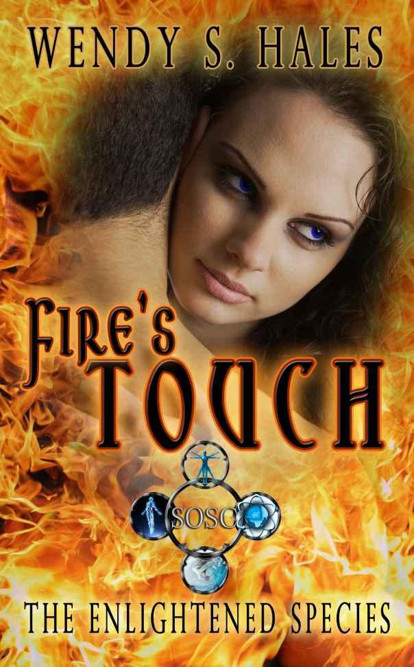 Fire's Touch (The Enlightened Species Book Three) by Hales, Wendy S.