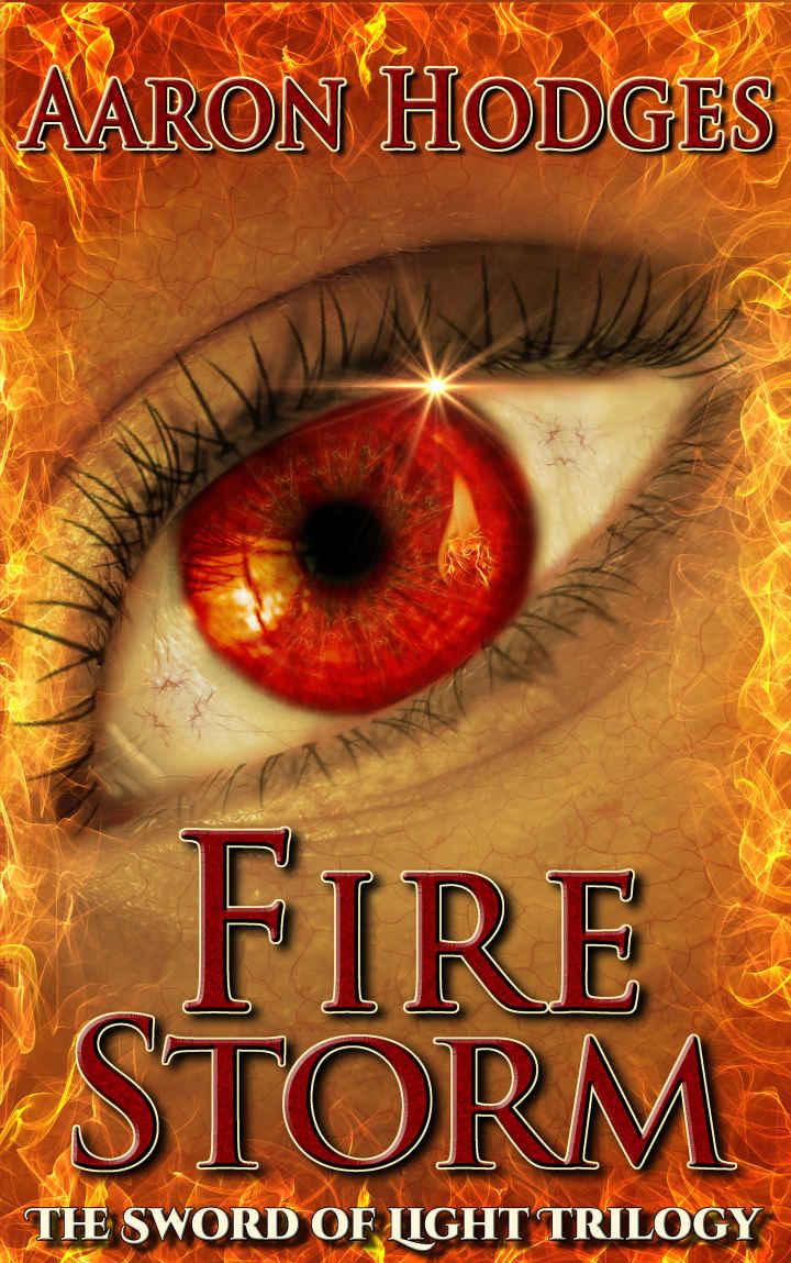 Firestorm (The Sword of Light Trilogy Book 2) by Aaron Hodges