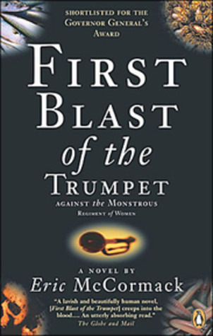 First Blast of the Trumpet Against the Monstrous Regiment of Women (2004) by Eric McCormack