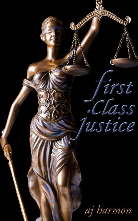 First Class Justice (First Class Novels) by Harmon, AJ