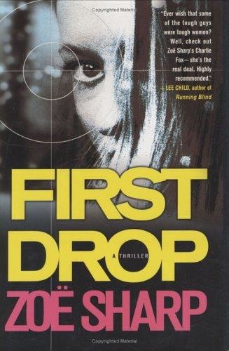 First Drop by Zoe Sharp