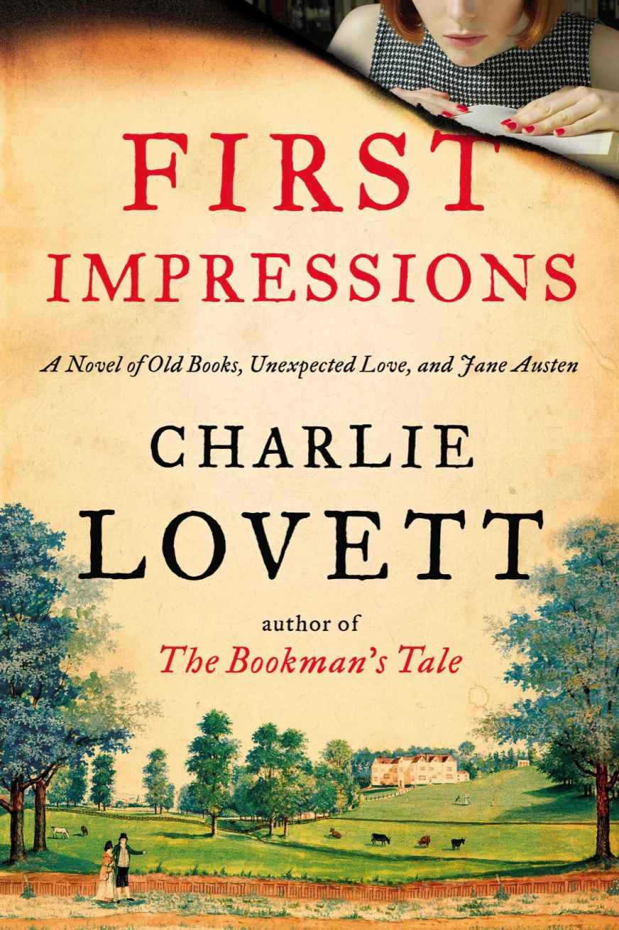 First Impressions: A Novel of Old Books, Unexpected Love, and Jane Austen by Charlie Lovett