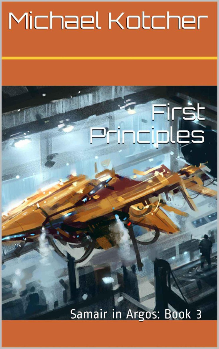 First Principles: Samair in Argos: Book 3 by KOTCHER, MICHAEL