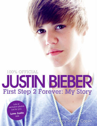 First Step 2 Forever (2010) by Justin Bieber