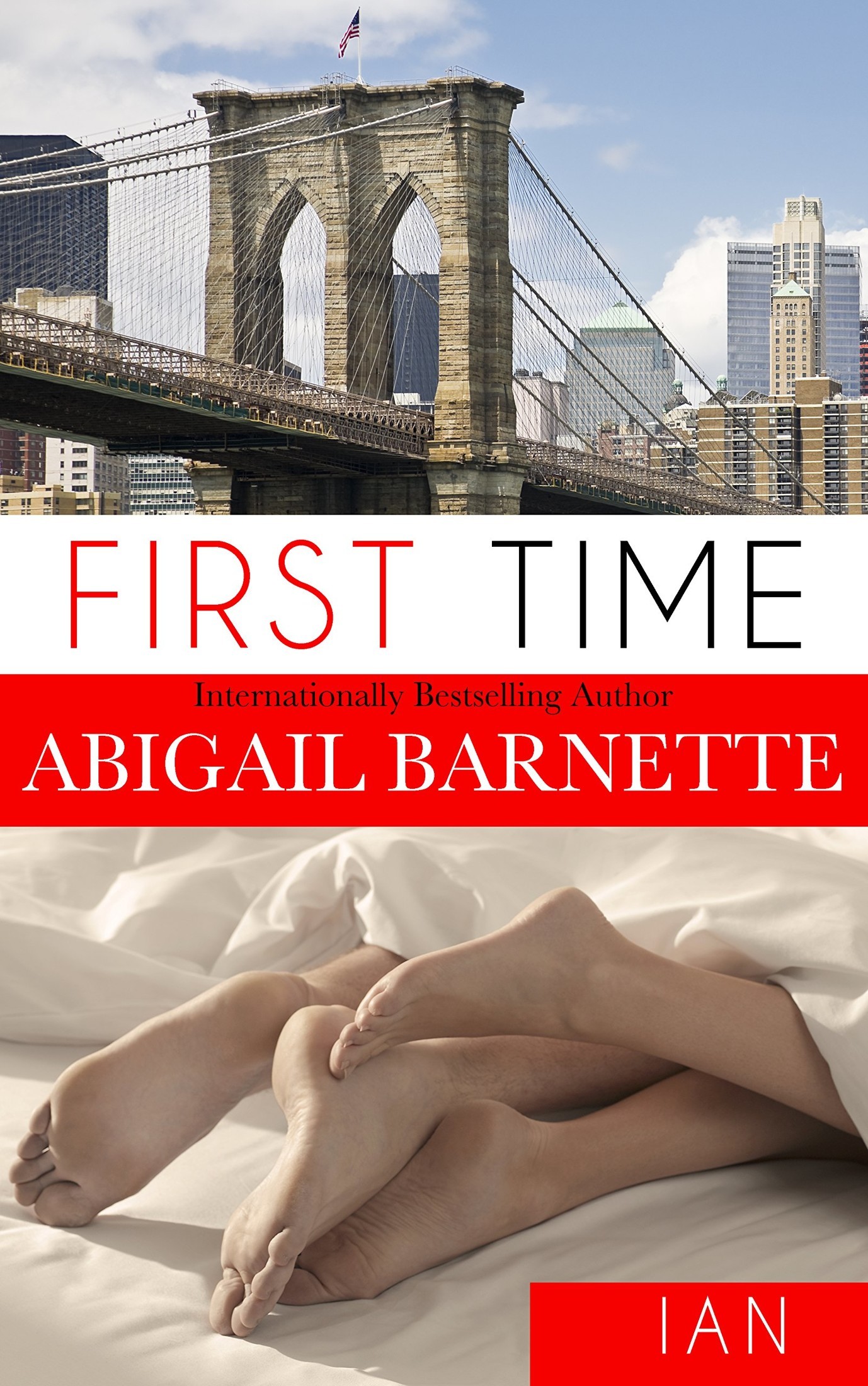 First Time: Ian's Story (First Time (Ian) Book 1) by Abigail Barnette