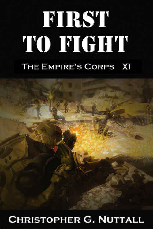 First To Fight (The Empire's Corps Book 11) by Christopher Nuttall
