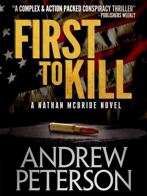 First to Kill by Andrew  Peterson