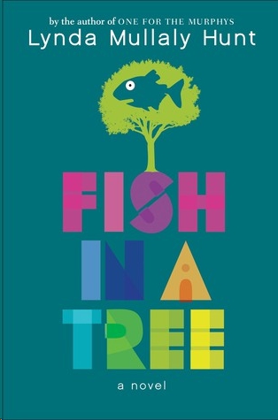 Fish in a Tree by Lynda Mullaly Hunt