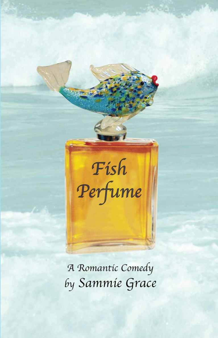 Fish Perfume (Cozy Harbor Marina Series) by Sammie Grace