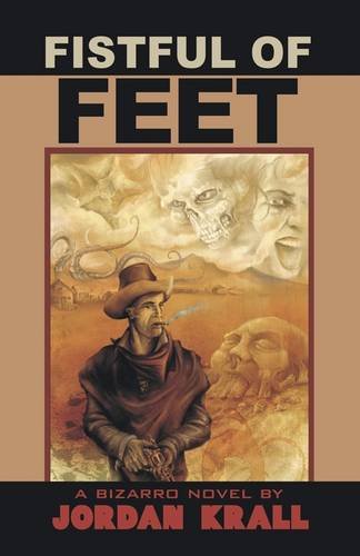 Fistful of Feet by Jordan Krall