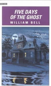 Five Days of the Ghost (1992) by William Bell