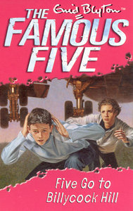 Five Go to Billycock Hill (2015) by Enid Blyton