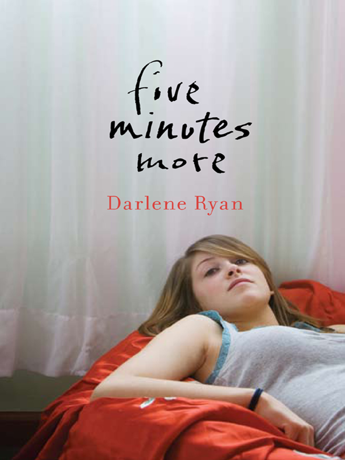 Five Minutes More (2009) by Darlene Ryan