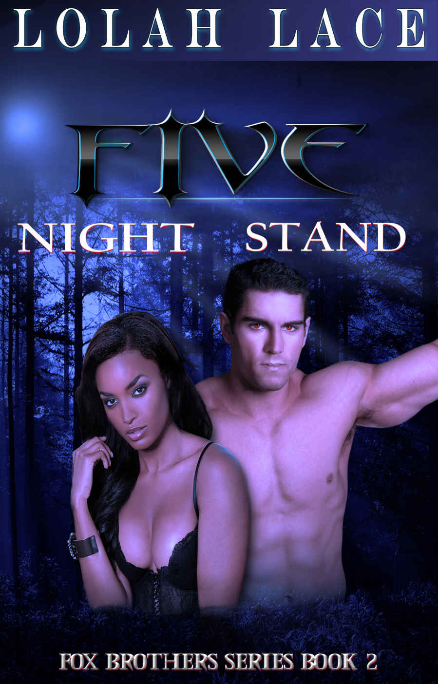 Five Night Stand (Fox Brothers Book 2) by Lolah Lace