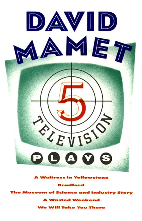 Five Television Plays (David Mamet) by David Mamet