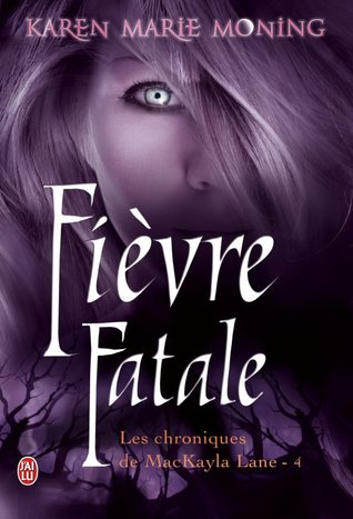 Fièvre fatale (2010) by Karen Marie Moning