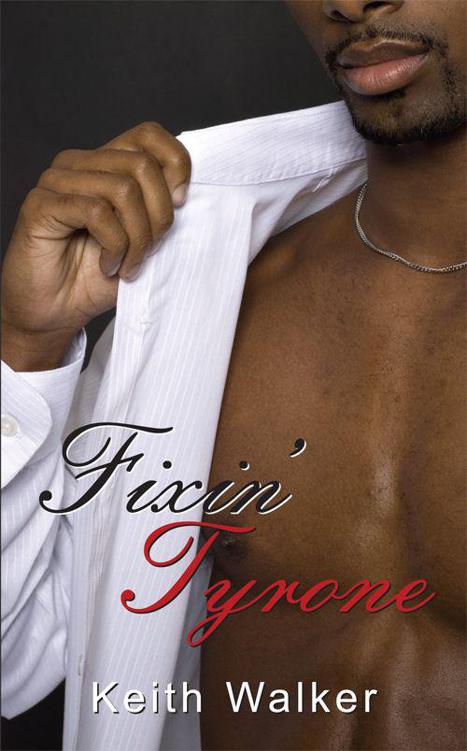 Fixin’ Tyrone by Walker, Keith Thomas