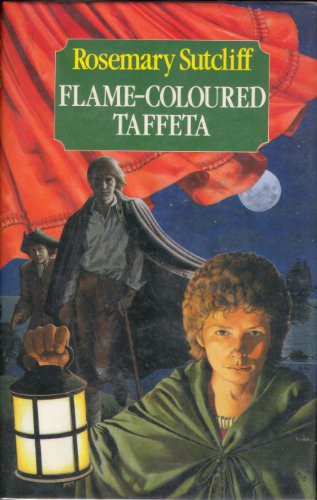 Flame-Coloured Taffeta by Rosemary Sutcliff