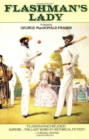 Flashman's Lady (1988) by George MacDonald Fraser