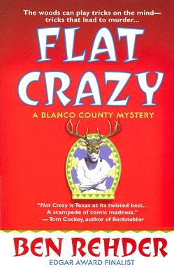 Flat Crazy (2005) by Ben Rehder