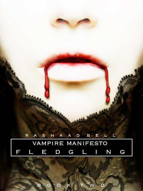 Fledgling (The Vampire Manifesto, Book Two) by Bell, Rashaad