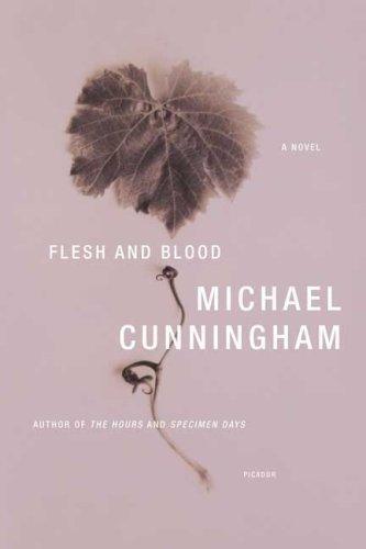 Flesh and Blood by Michael Cunningham