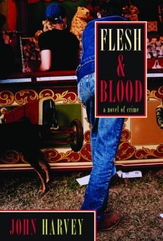 Flesh & Blood (2004) by John Harvey