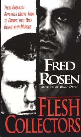 Flesh Collectors by Fred Rosen