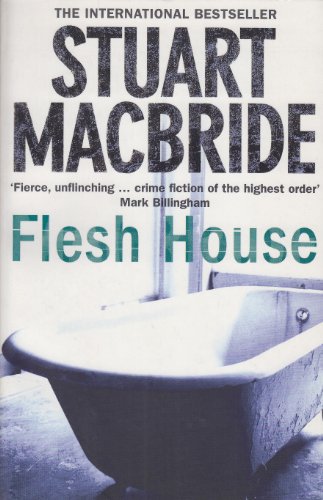 Flesh House by Stuart MacBride