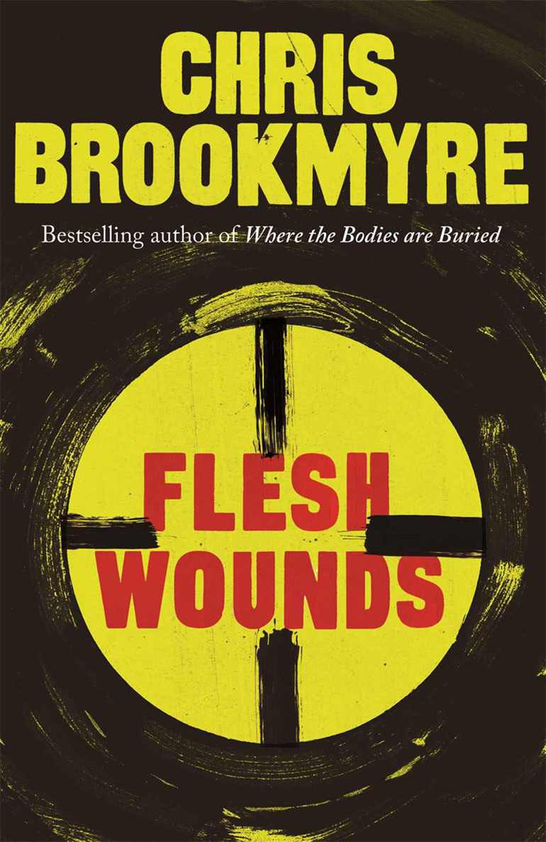 Flesh Wounds by Brookmyre, Chris