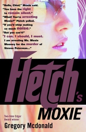 Fletch's Moxie (2005) by Gregory McDonald