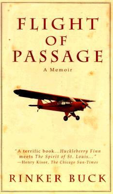 Flight of Passage: A True Story (1998) by Rinker Buck