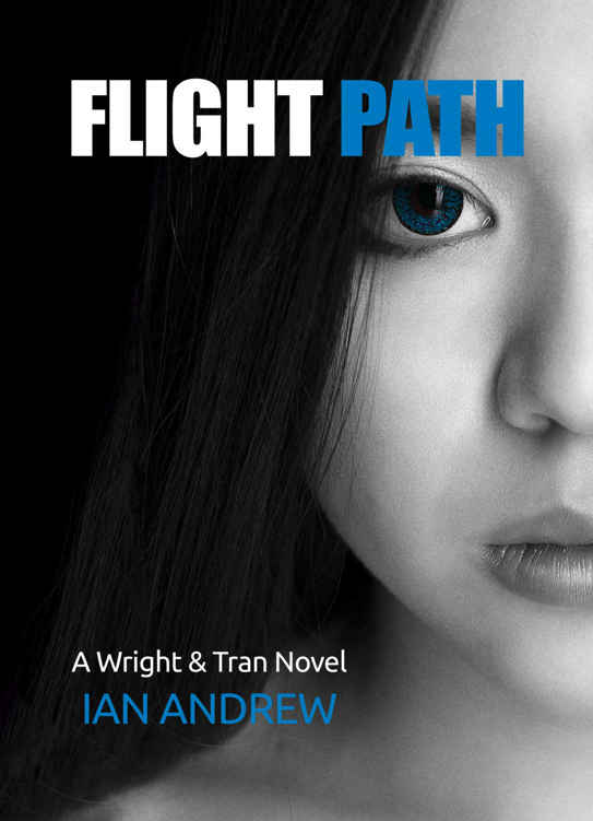 Flight Path: A Wright & Tran Novel by Ian Andrew