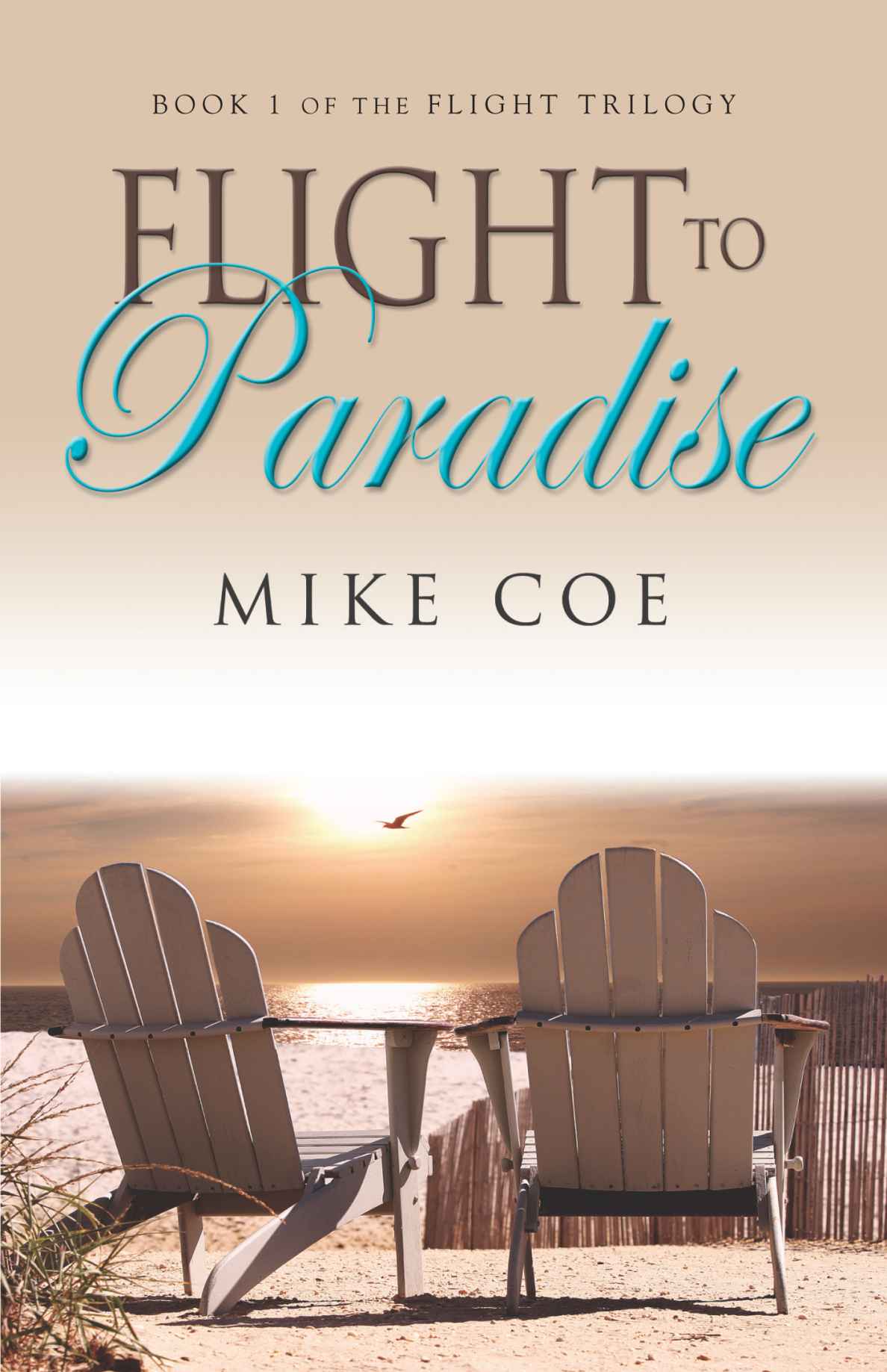 Flight to Paradise (Flight Trilogy, Book 1) by Coe, Mike