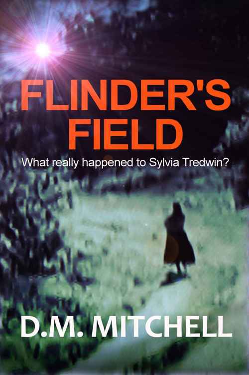 FLINDER'S FIELD (a murder mystery and psychological thriller) by D. M. Mitchell