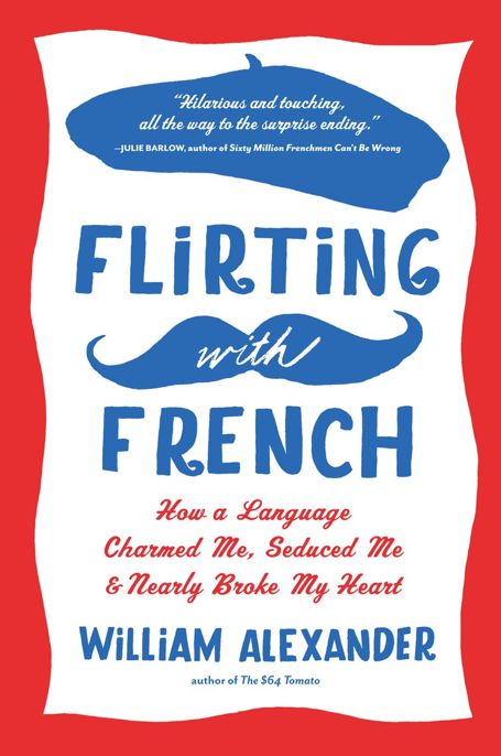 Flirting With French by William  Alexander